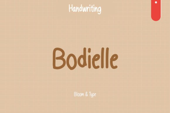 Bodielle: A Handwritten Font for Warmth and Personality
