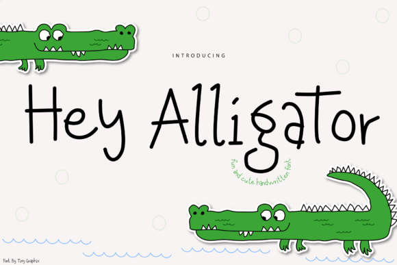 Hey Alligator: A Whimsical Handwritten Font for Crafters and Designers