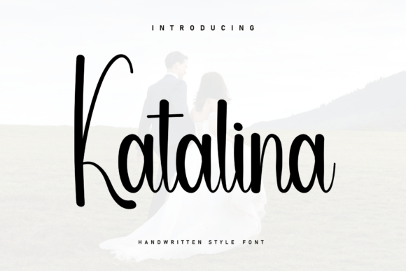 Katalina: A Handwritten Font That Breathes Life Into Your Creations